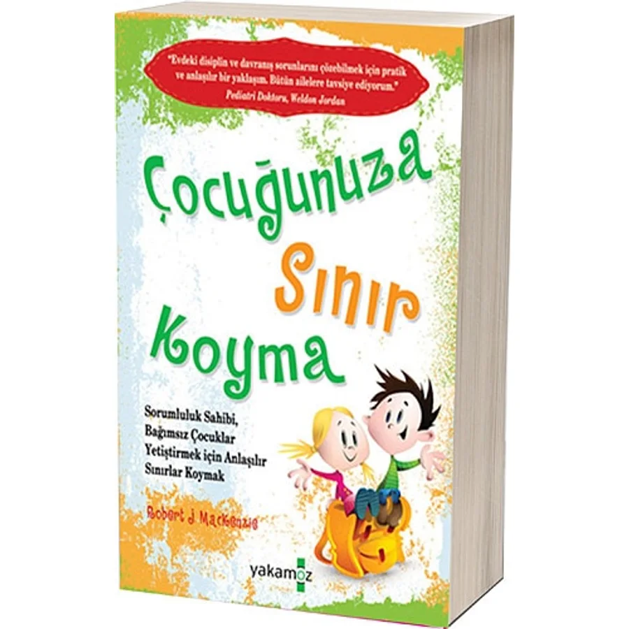 Çocuğunuza Sınır Koyma 1 - Robert J. Mackenzie