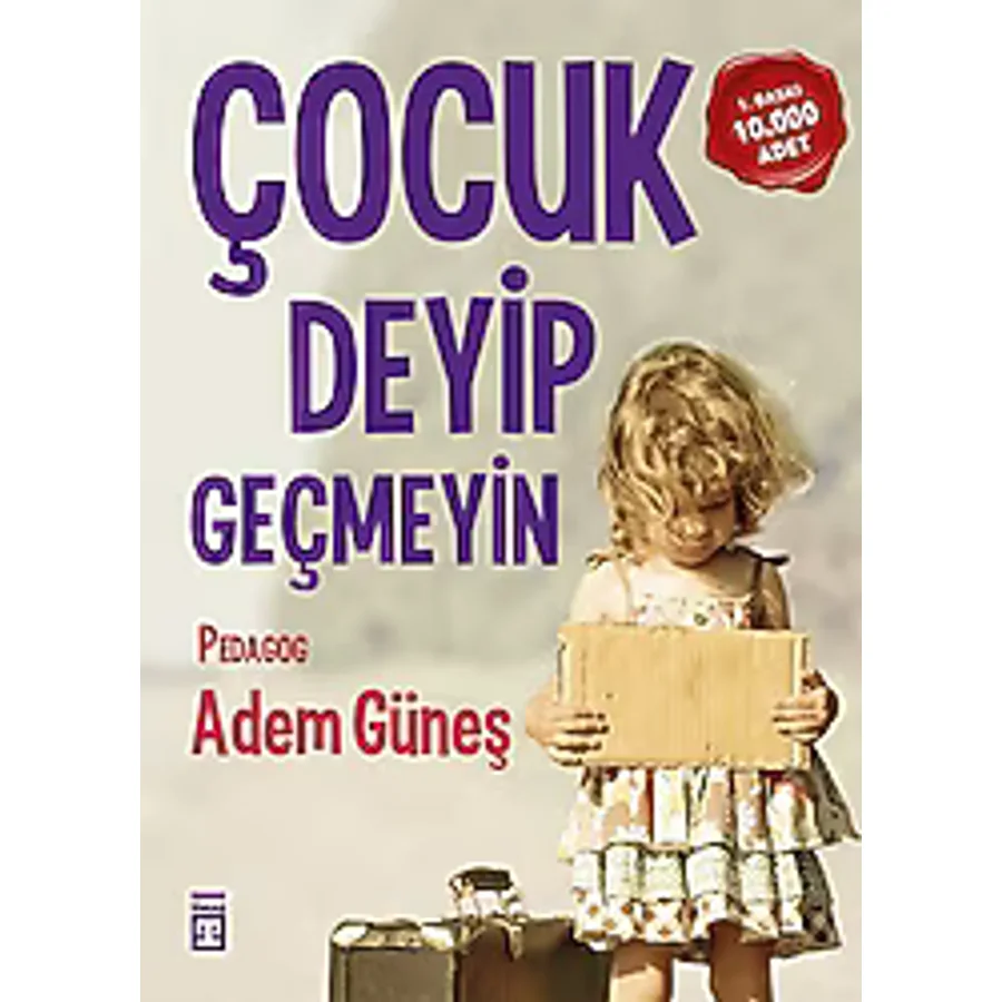 Çocuk Deyip Geçmeyin - Adem Güneş