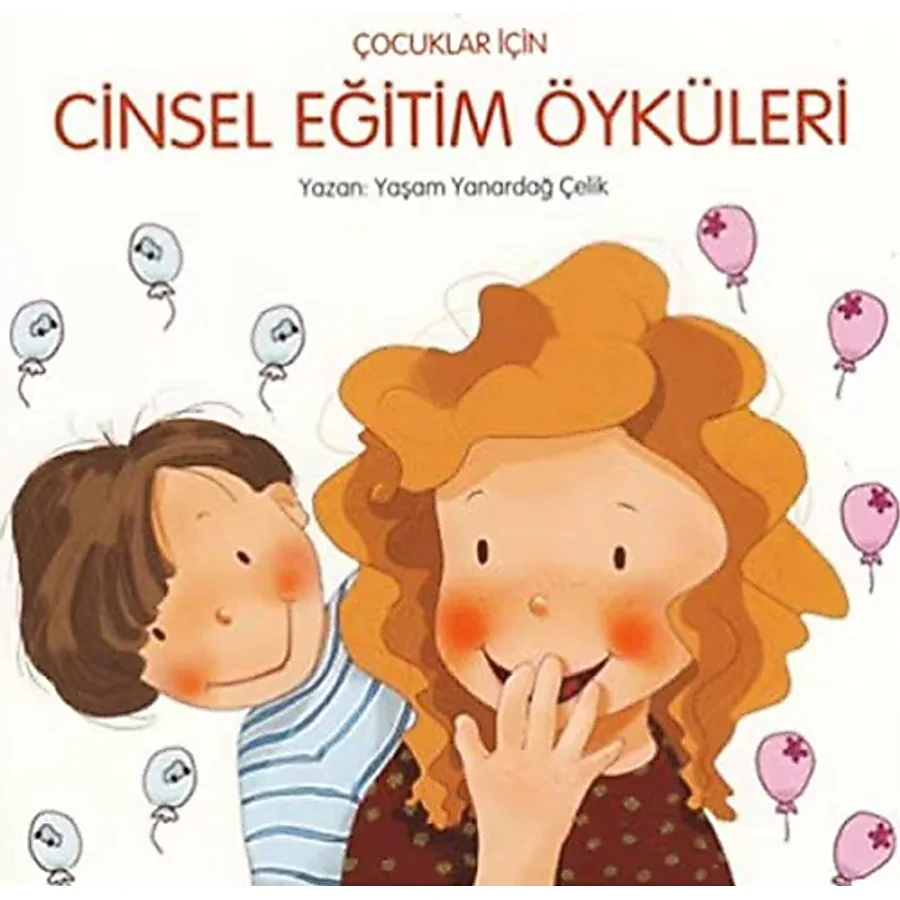 Çocuklar İçin Cinsel Eğitim Öyküleri - Yaşam Yanardağ Çelik