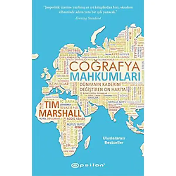 Coğrafya Mahkumları - Dünyanın Kaderini Değiştiren On Harita - Tim Marshall