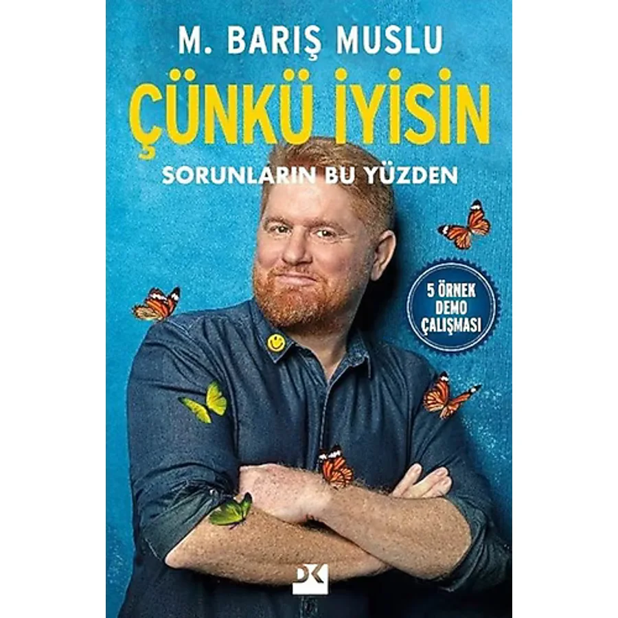 Çünkü İyisin - Sorunların Bu Yüzden - M. Barış Muslu