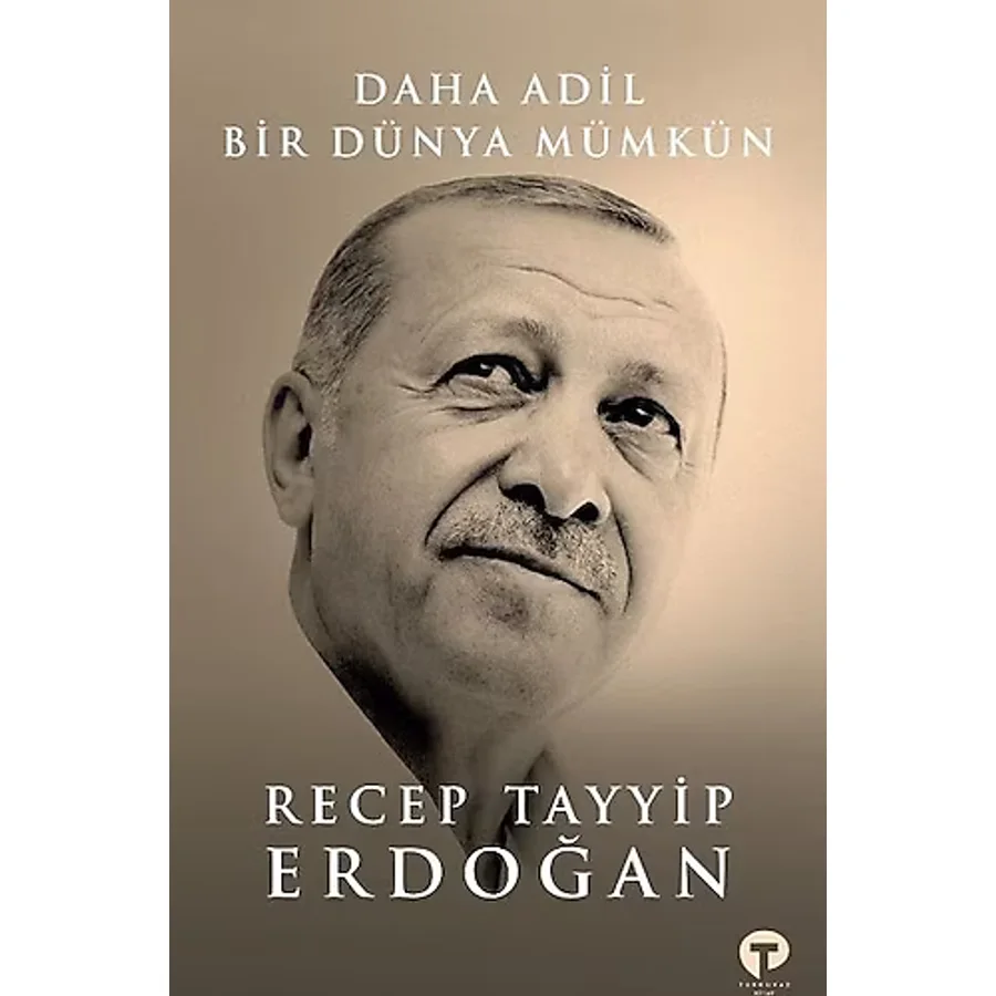 Daha Adil Bir Dünya Mümkün - Recep Tayyip Erdoğan