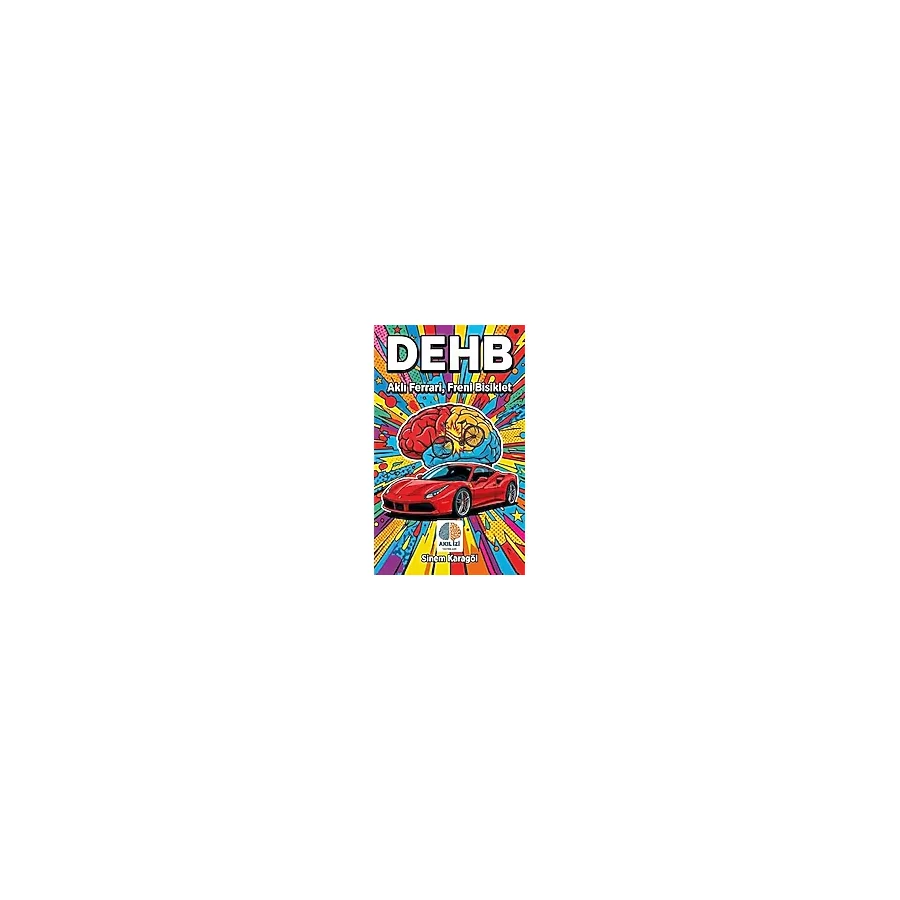 Dehb: Aklı Ferrari, Freni Bisiklet