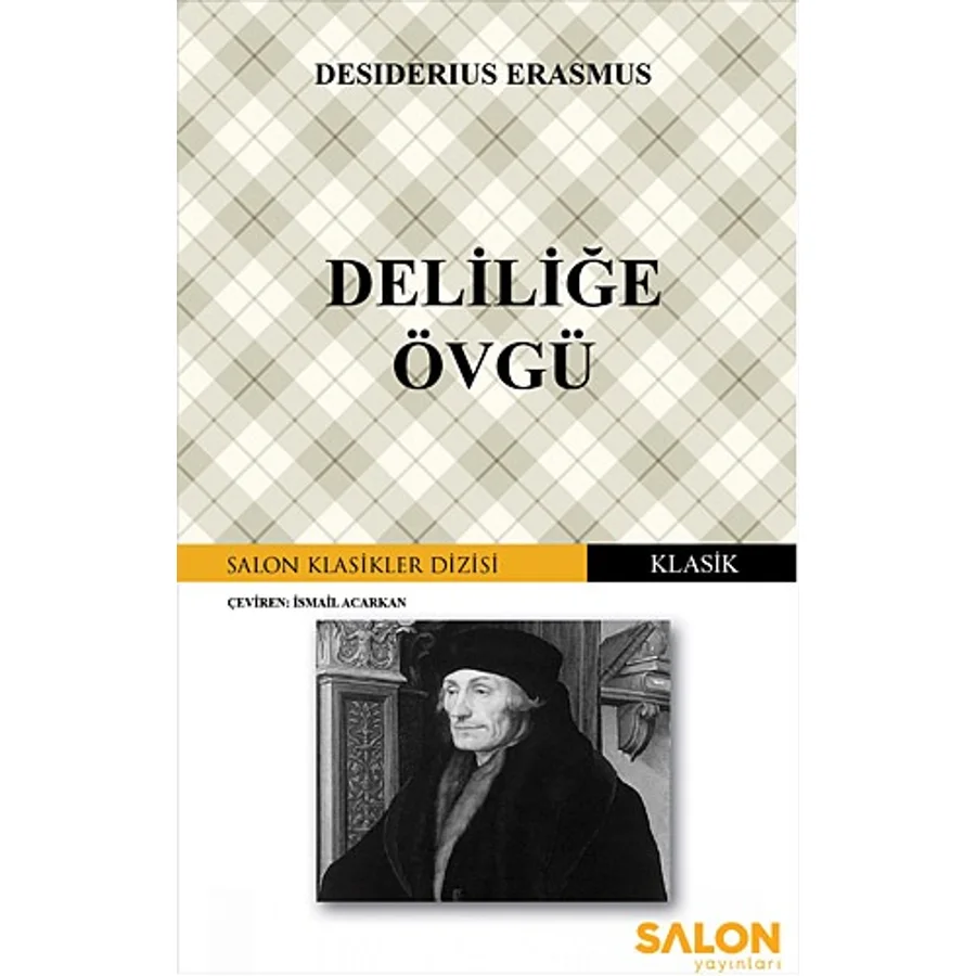 Deliliğe Övgü - Desiderius Erasmus