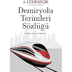 Demiryolu Terimleri Sözlüğü 2. Cilt