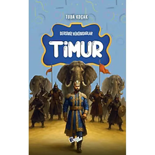 Dersimiz Hükümdarlar - Timur - Tuba Koçak