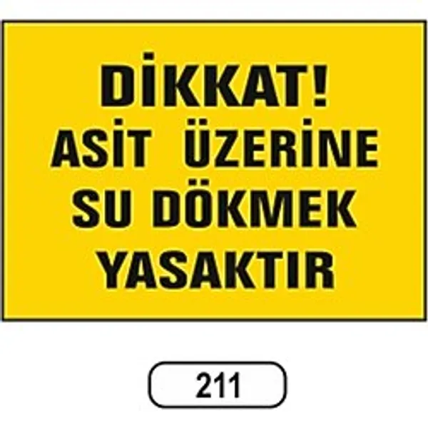 Dikkat Asit Üzerine Su Dökmek Yasaktır Uyarı Ikaz Levhası