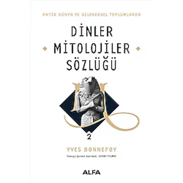 Dinler Mitolojiler Sözlüğü 2 - Yves Bonnefoy