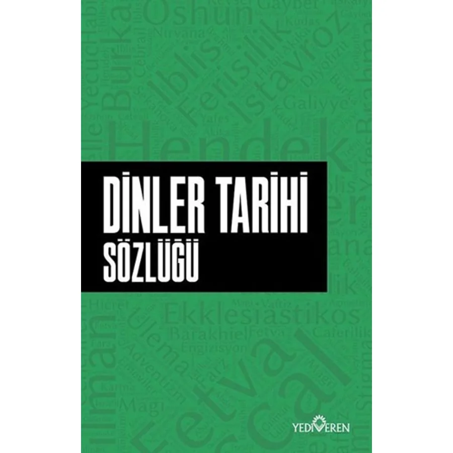 Dinler Tarihi Sözlüğü - Ahmet Murat Seyrek