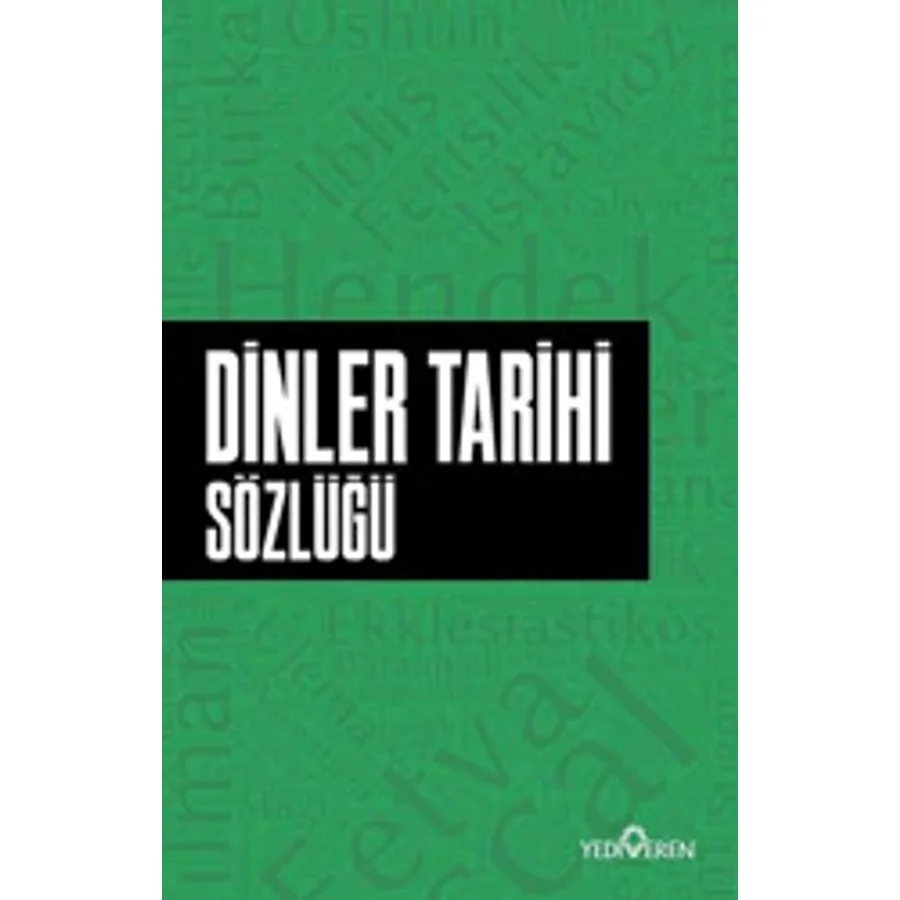 Dinler Tarihi Sözlüğü - Ahmet Murat Seyrek