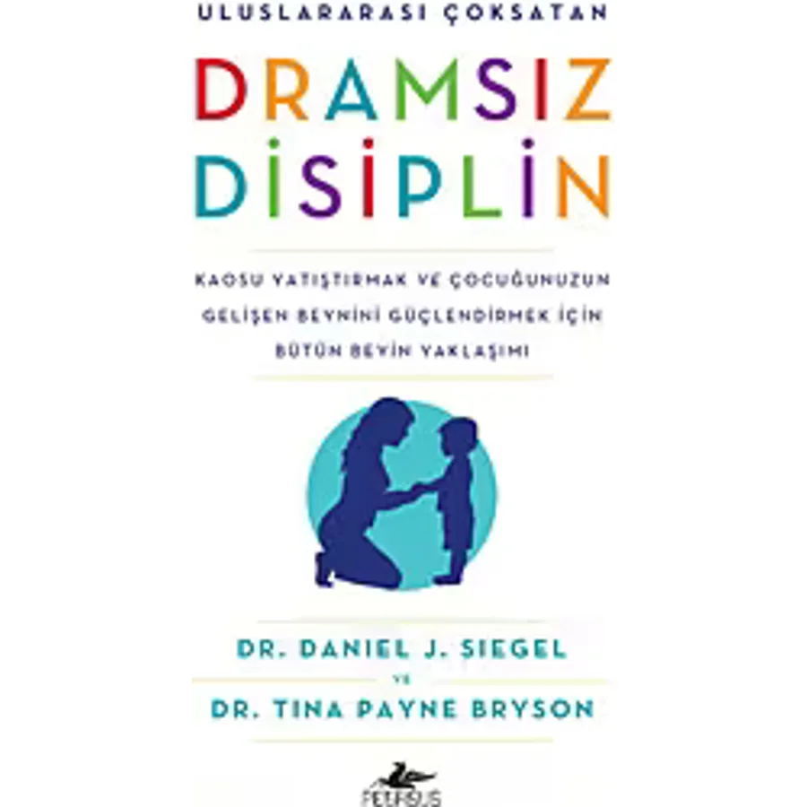 Dramsız Disiplin - Daniel J. Siegel