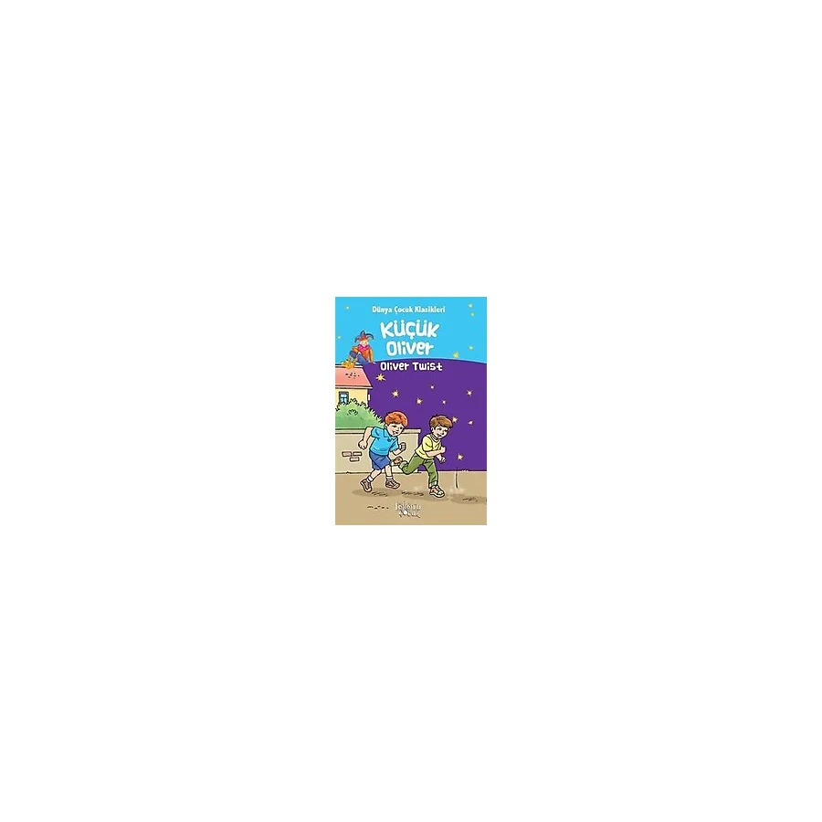 Dünya Çocuk Klasikleri - Küçük Oliver - Oliver Twist
