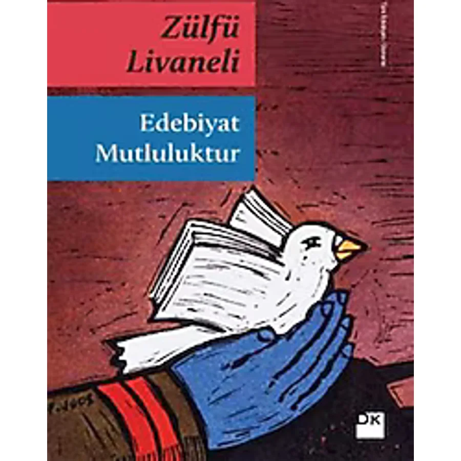 Edebiyat Mutluluktur - Zülfü Livaneli