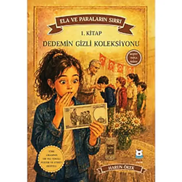 Ela ve Paraların Sırrı -1. Kitap Dedemin Gizli Koleksiyonu