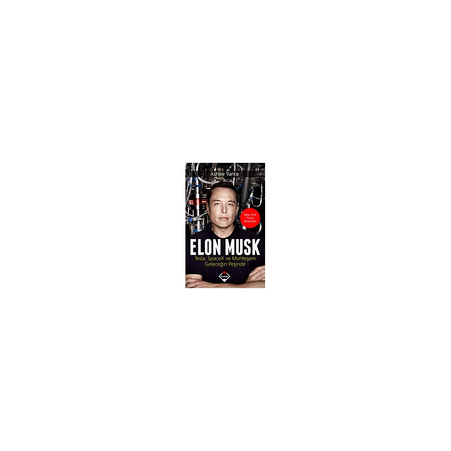 Elon Musk - Geleceğin Dahilerine - Ashlee Vance