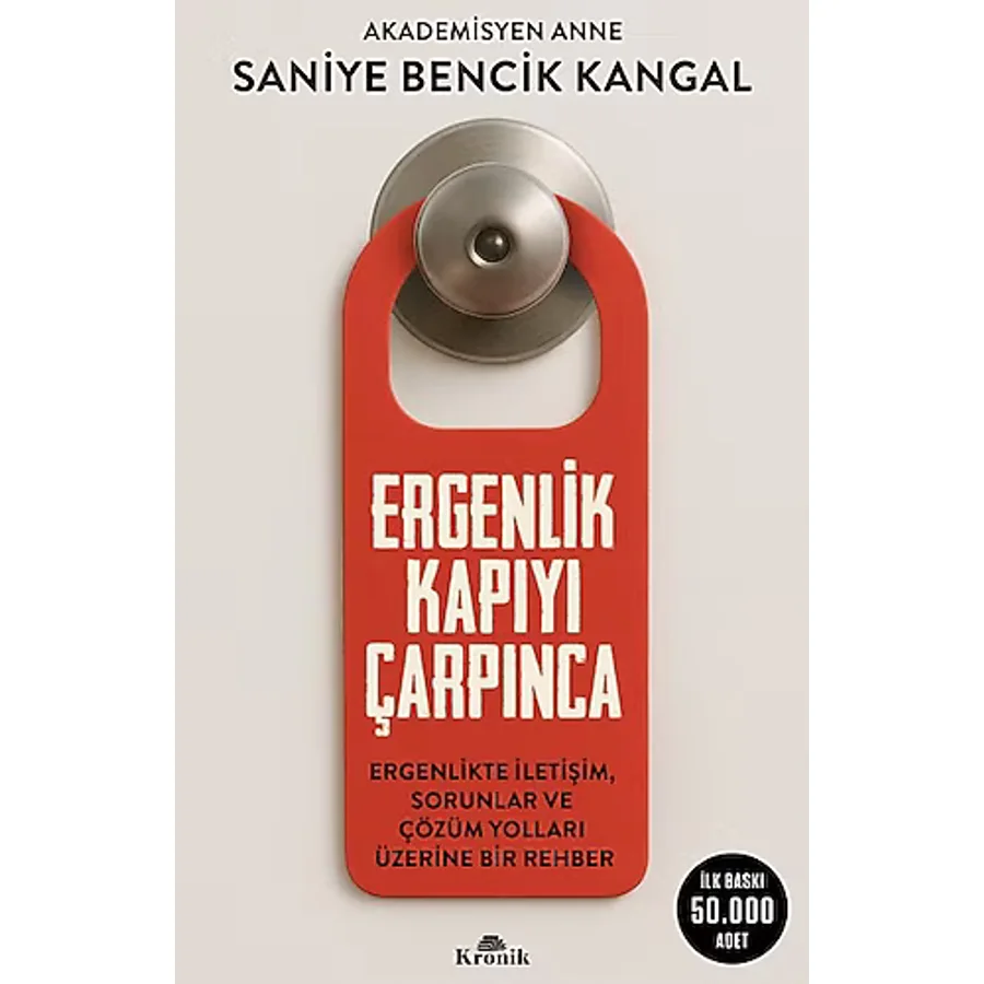 Ergenlik Kapıyı Çarpınca - Saniye Bencik Kangal