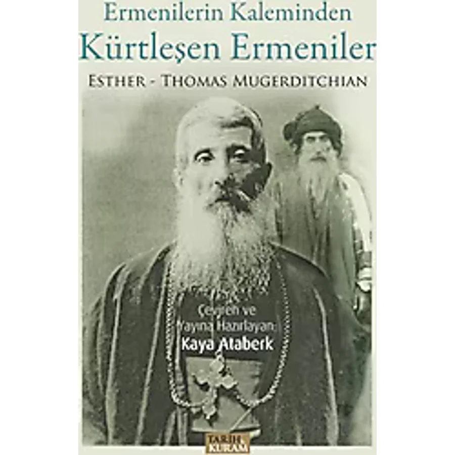 Ermenilerin Kaleminden Kürtleşen Ermeniler - Thomas Mugerditchian, Esther Mugerditchian