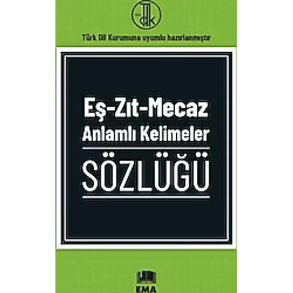 Eş Zıt ve Mecaz Anlamlı Kelimeler Sözlüğü (Büyük Boy)