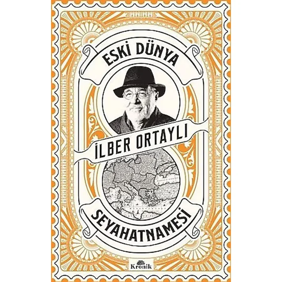 Eski Dünya Seyahatnamesi - İlber Ortaylı