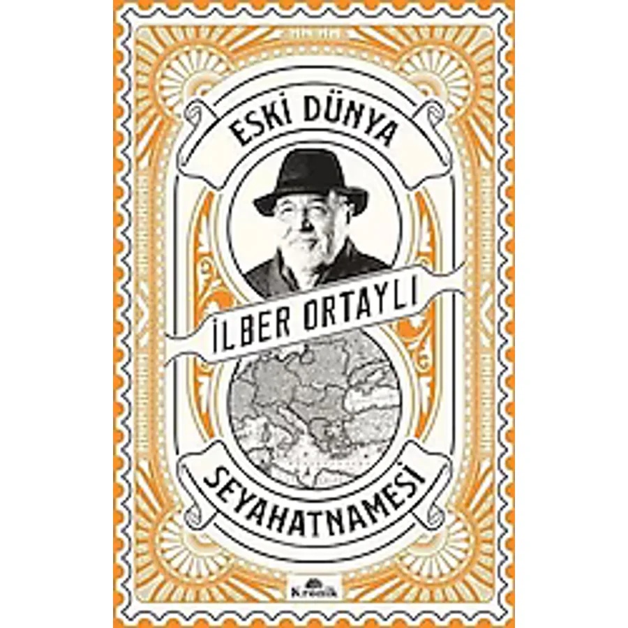 Eski Dünya Seyahatnamesi - İlber Ortaylı