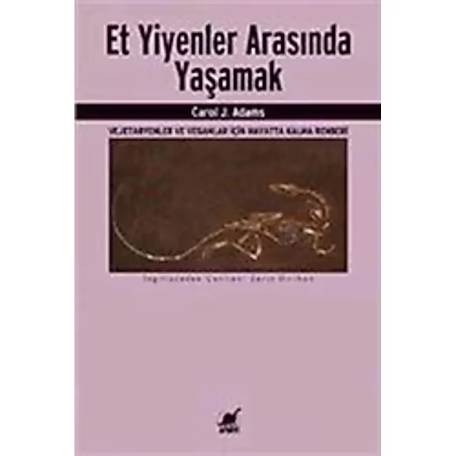 Et Yiyenler Arasında Yaşamak - Carol J. Adams