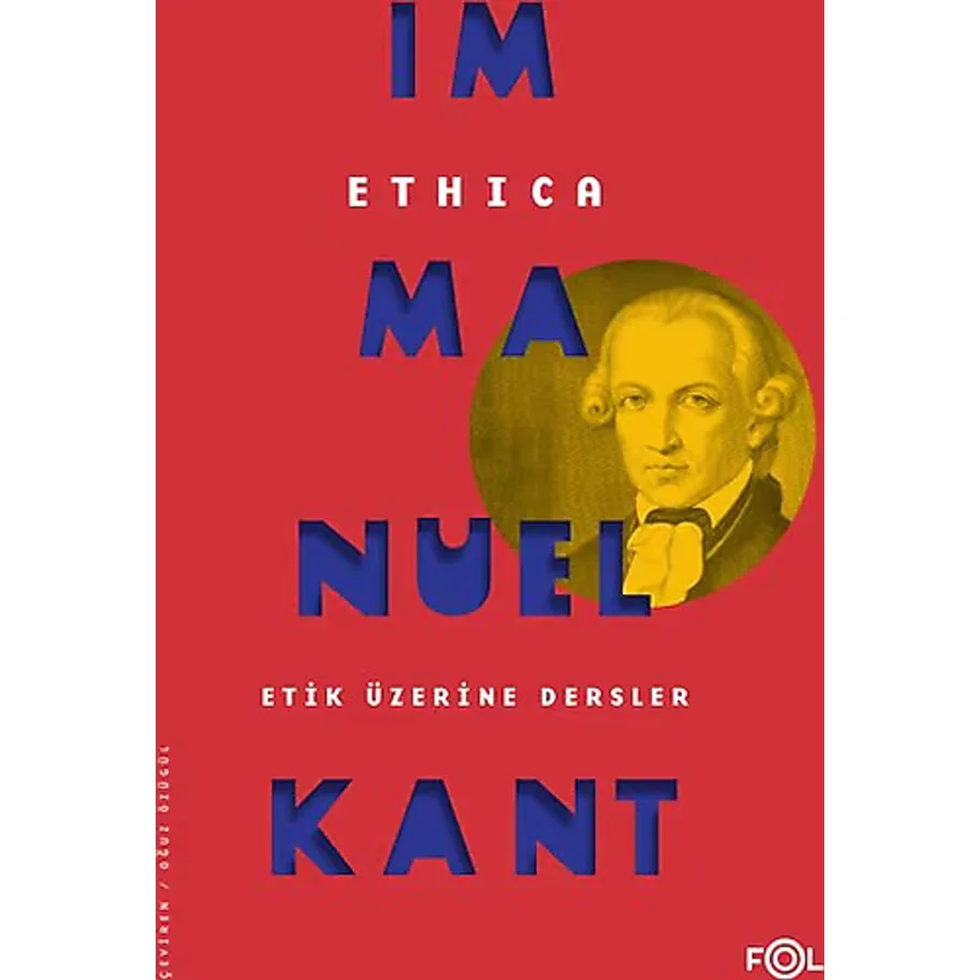 Ethica - Etik üzerine Dersler - Immanuel Kant