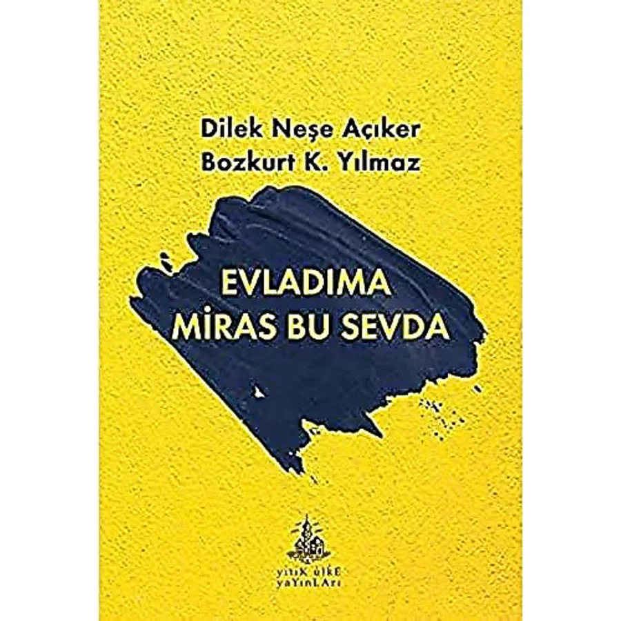 Evladıma Miras Bu Sevda / Bozkurt K. Yılmaz