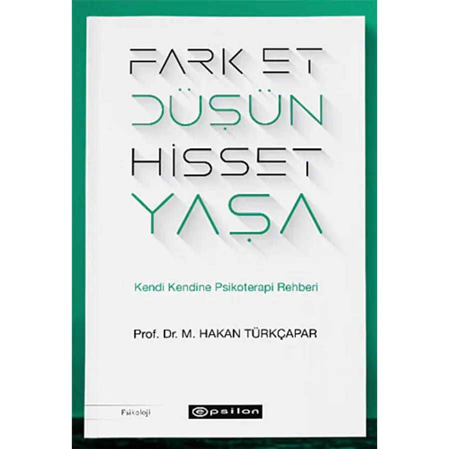 Fark Et Düşün Hisset Yaşa - M. Hakan Türkçapar