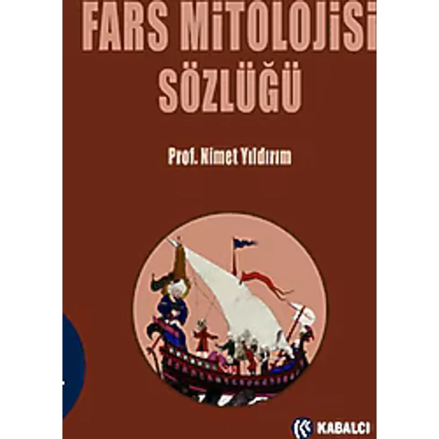 Fars Mitolojisi Sözlüğü - Nimet Yıldırım