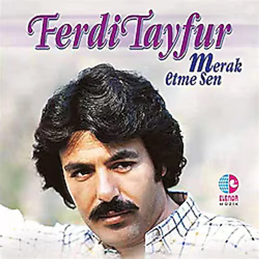 Ferdi Tayfur - Merak Etme Sen Plak