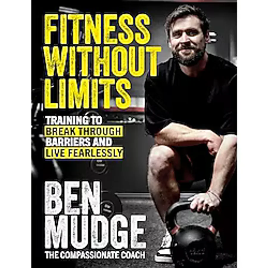 Fitness Without Limits: Break through obstacles, live without fear, and find a better you