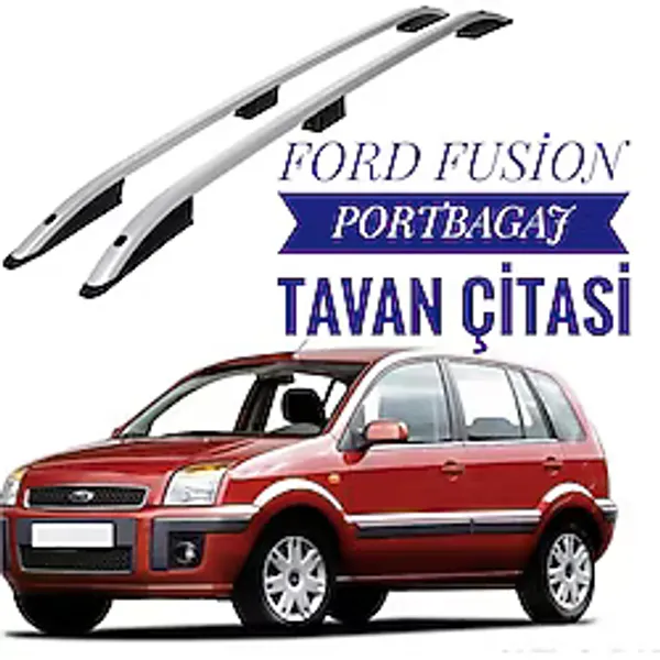 FORD FUSİON 2003 2004 2005 2006 2007 2008 PORTBAGAJ TAVAN ÇİTASI