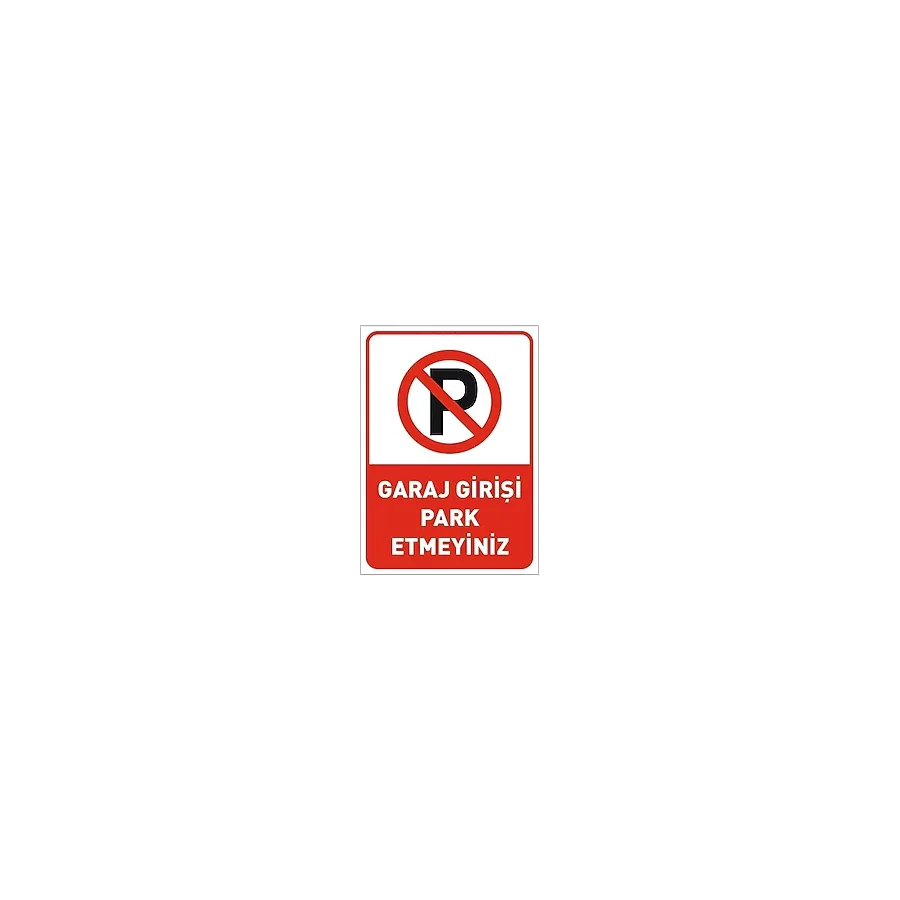 Forex Garaj Girişi Park Etmeyin Uyarı Ikaz Levhası Park Yasak Levhası A4 Ebat Pvc Yapışkanlı