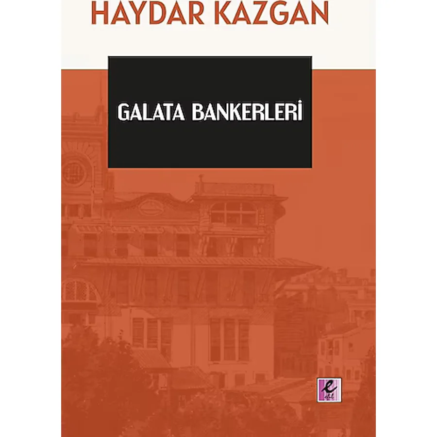 Galata Bankerleri - Haydar Kazgan