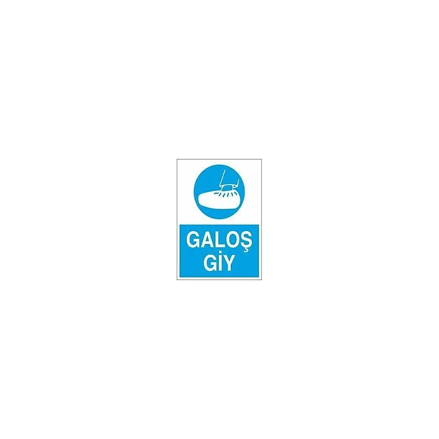Galoş Giy Uyarı Levhası