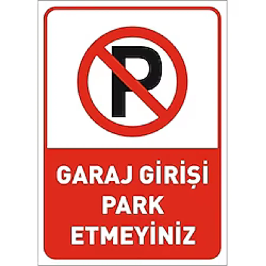 Garaj Girişi Park Etmeyin Uyarı Ikaz Levhası Park Yasak Levhası 25x35 cm