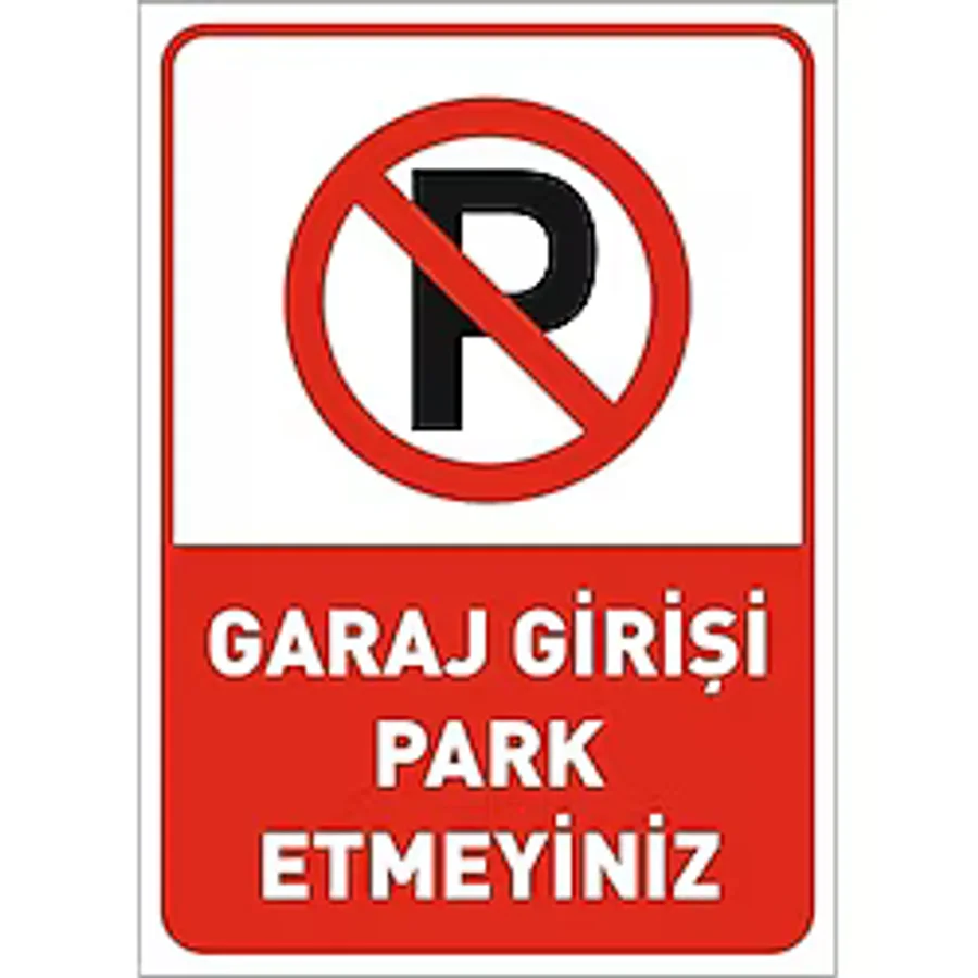 Garaj Girişi Park Etmeyin Uyarı Ikaz Levhası Park Yasak Levhası A4 Ebat Pvc Kaplama