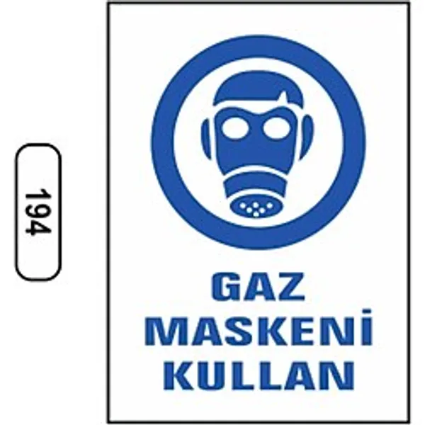 Gaz Maskeni Kullan Uyarı İkaz Levhası