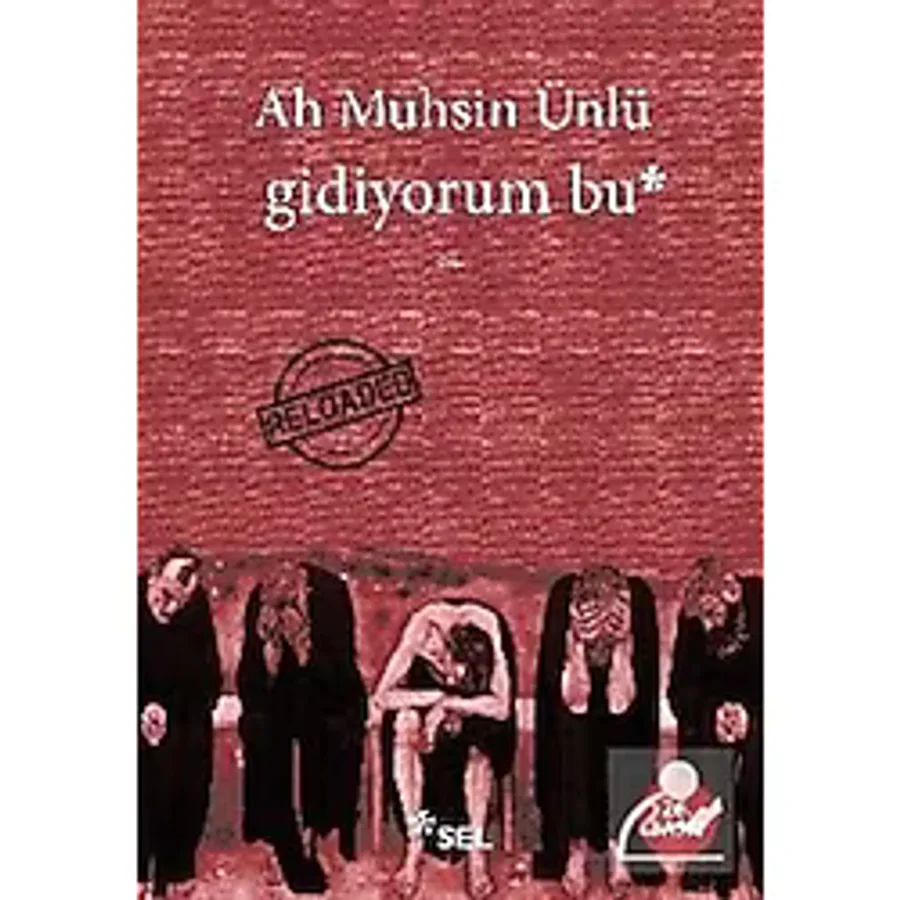 Gidiyorum Bu / Ah Muhsin Ünlü