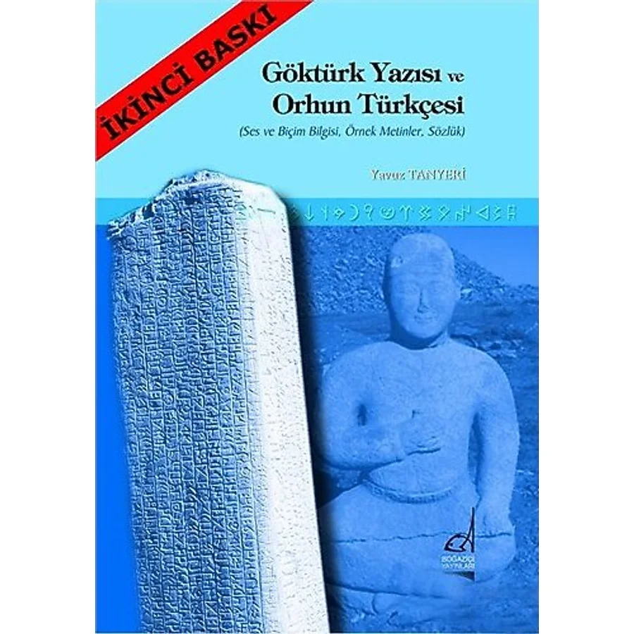 Göktürk Yazısı ve Orhun Türkçesi / Boğaziçi Yayınları / Yavuz Tanyeri