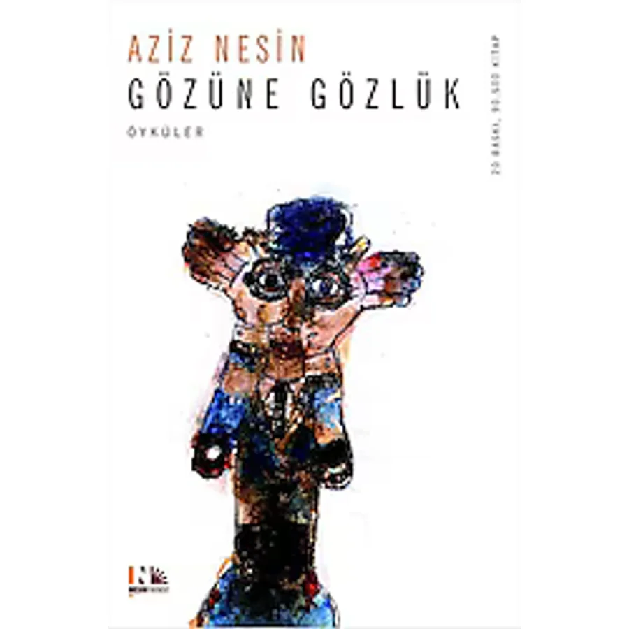 Gözüne Gözlük - Aziz Nesin