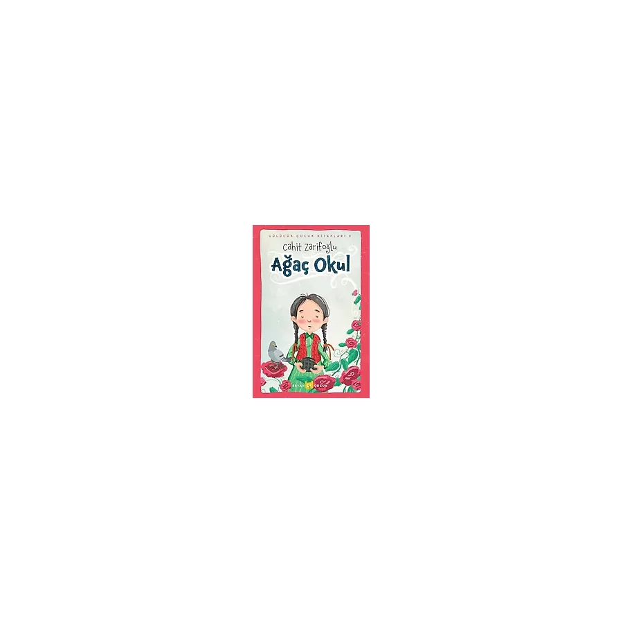 Gülücük Çocuk Kitapları 8 - Ağaç Okul - Cahit Zarifoğlu