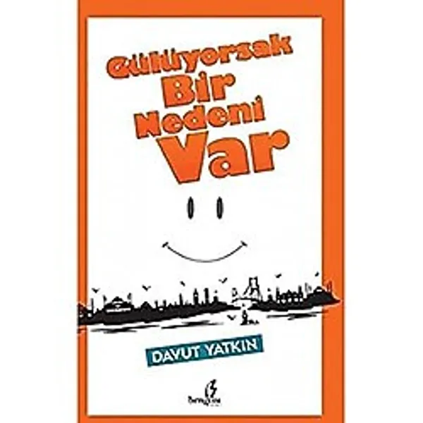 Gülüyorsak Bir Nedeni Var