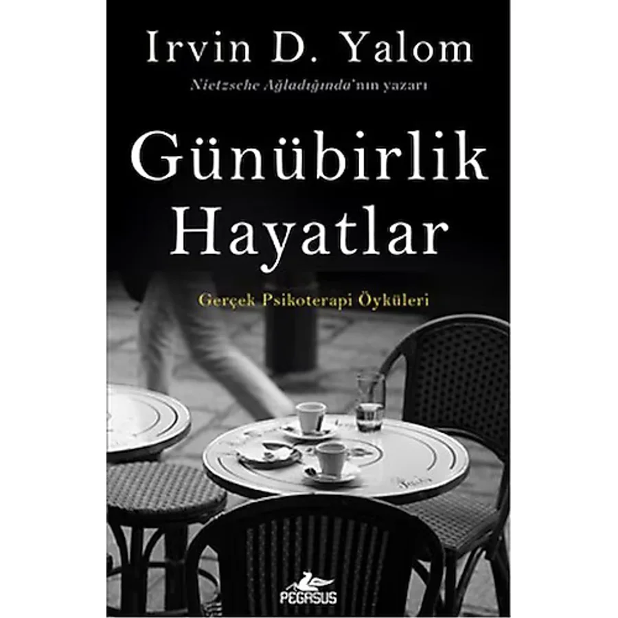 Günübirlik Hayatlar - Irvin D. Yalom