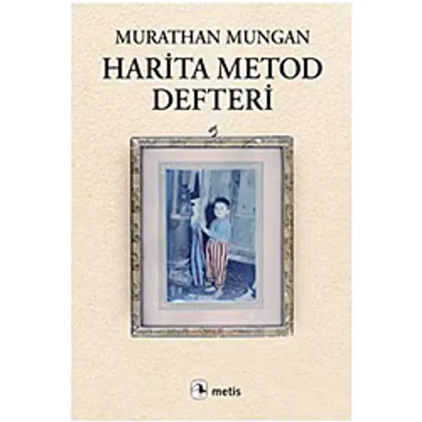 Harita Metod Defteri - Murathan Mungan