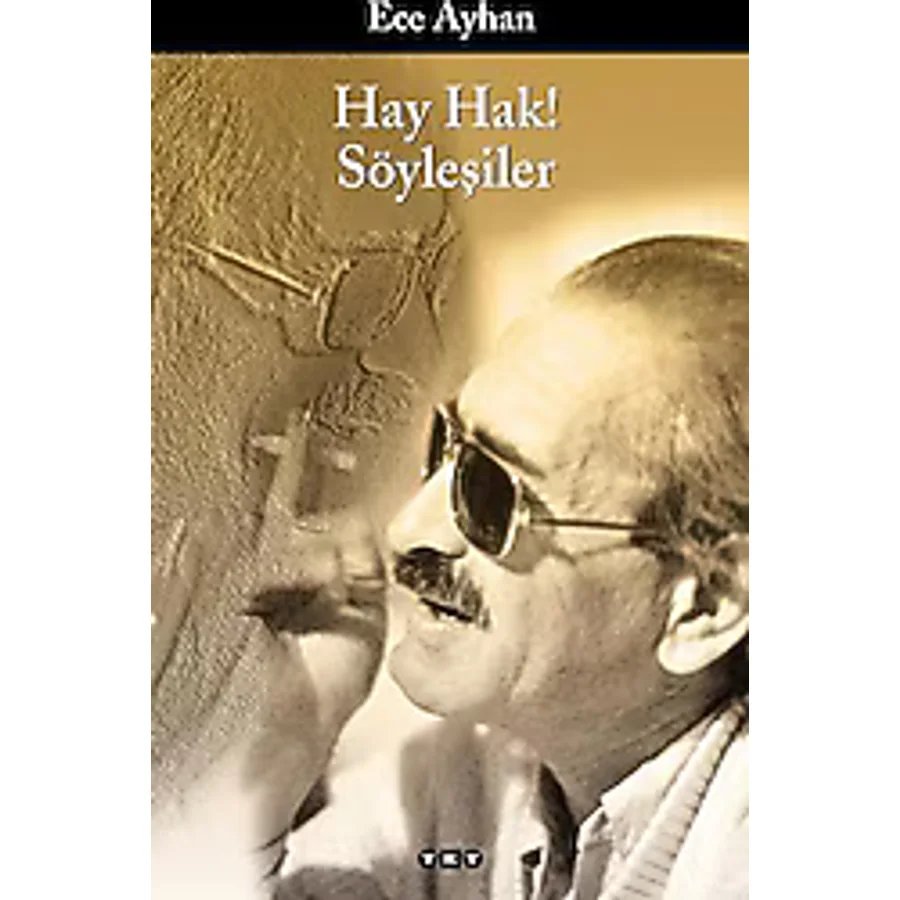 Hay Hak Söyleşiler - Ece Ayhan