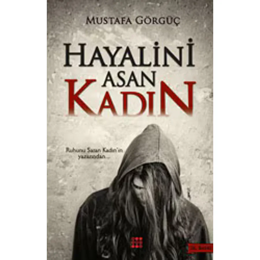 Hayalini Asan Kadın - Mustafa Görgüç