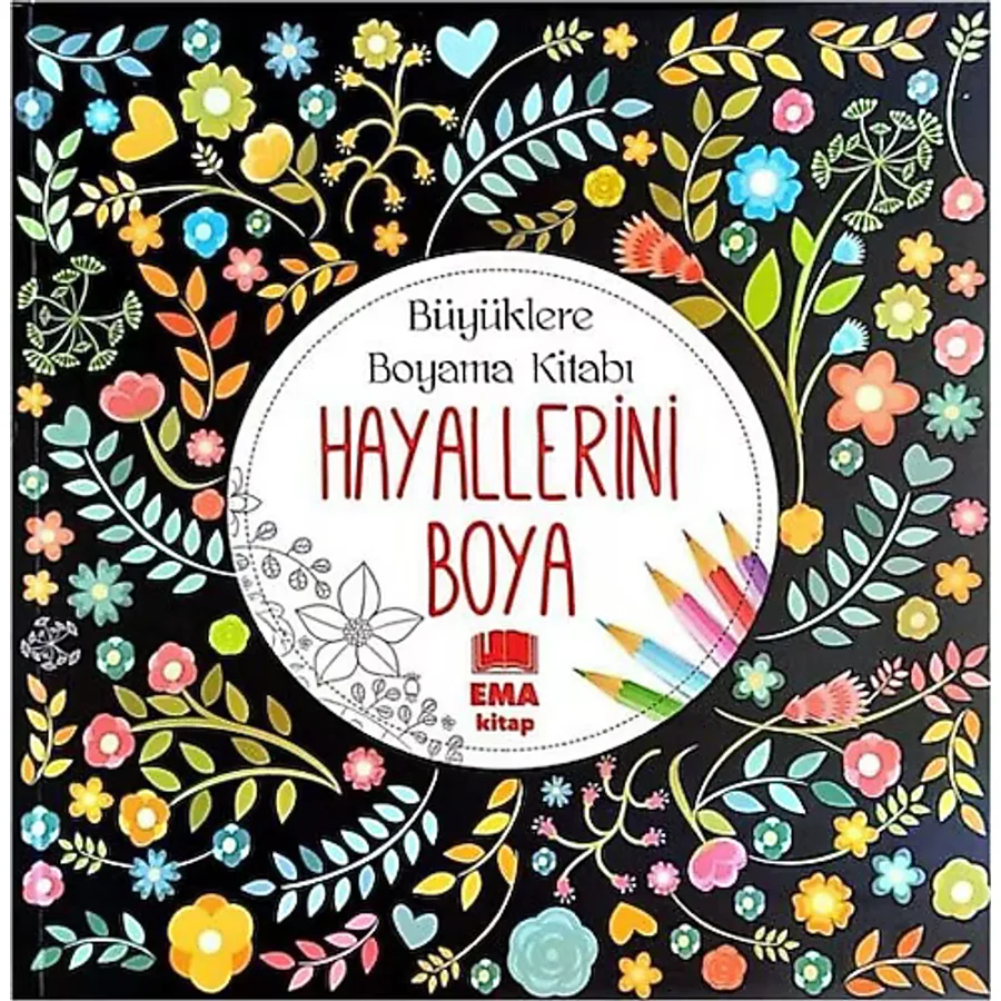 Hayallerini Boya - Büyüklere Boyama Kitabı - Kolektif