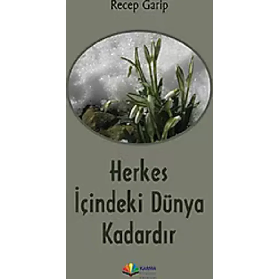 Herkes İçindeki Dünya Kadardır - Recep Garip