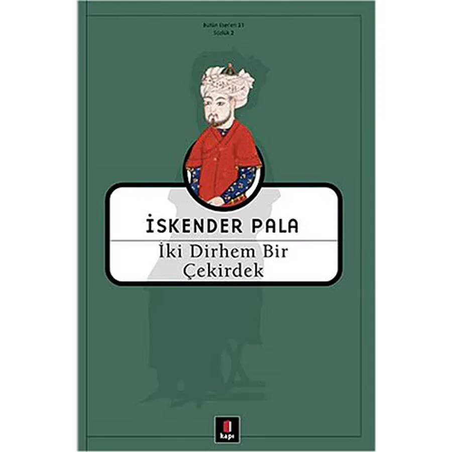 İki Dirhem Bir Çekirdek - İskender Pala